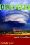 Stock image for Extreme Weather : A Guide and Record Book for sale by Better World Books: West