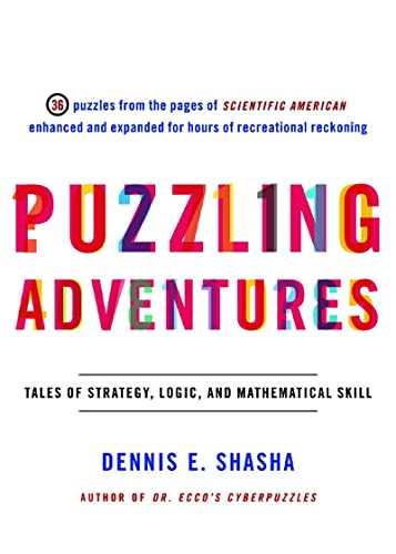 Imagen de archivo de Puzzling Adventures: Tales of Strategy, Logic, and Mathematical Skill a la venta por Wonder Book
