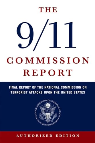 Beispielbild fr The 9/11 Commission Report: Final Report of the National Commission on Terrorist Attacks Upon the United States (Authorized Edition) zum Verkauf von Callaghan Books South