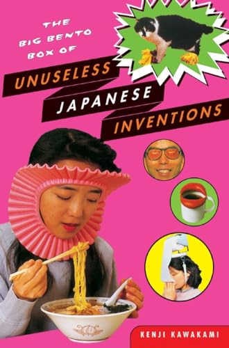 The Big Bento Box of Unuseless Japanese Inventions (9780393326765) by Kawakami, Kenji