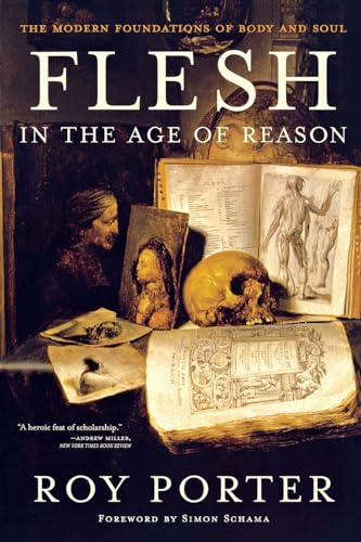 Beispielbild fr Flesh in the Age of Reason : The Modern Foundations of Body and Soul zum Verkauf von Better World Books