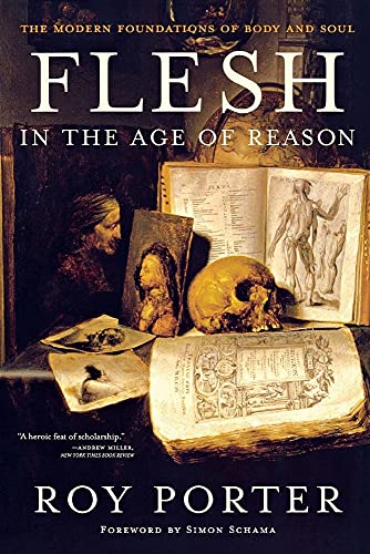 9780393326963: Flesh in the Age of Reason – The Modern Foundations of Body and Soul: The Modern Foundations of Body and Soul (Revised)