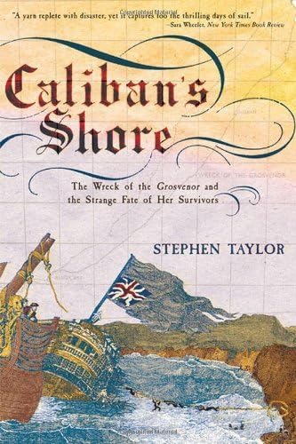 9780393327076: Caliban's Shore: The Wreck Of The Grosvenor And The Strange Fate Of Her Survivors