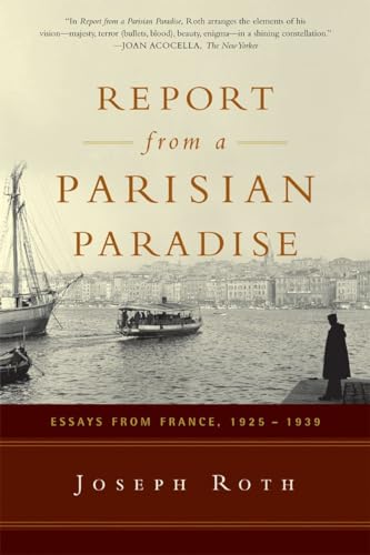 Stock image for Report From a Parisian Paradise: Essays from France, 1925-1939 for sale by SecondSale