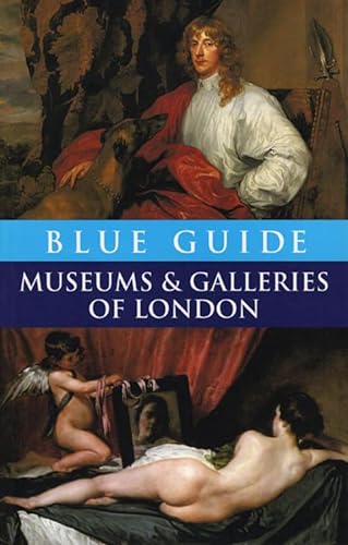 9780393327298: Blue Guide Museums and Galleries of London (Travel Series)