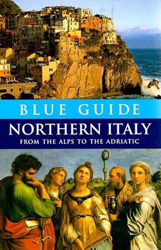 Beispielbild fr Blue Guide Northern Italy: From the Alps to the Adriatic (Twelfth Edition) (Blue Guides) zum Verkauf von Wonder Book