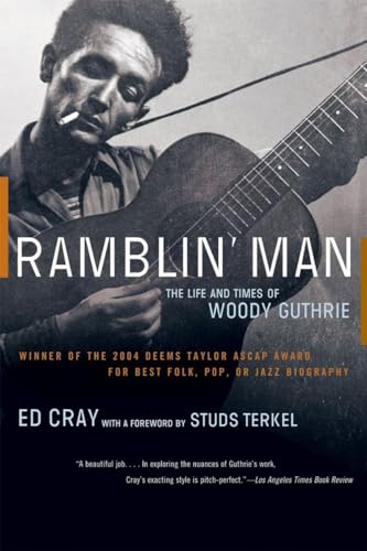 Ramblin' Man: The Life and Times of Woody Guthrie (9780393327366) by Ed Cray