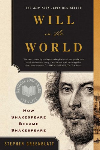 Beispielbild fr Will in the World: How Shakespeare Became Shakespeare zum Verkauf von Wonder Book