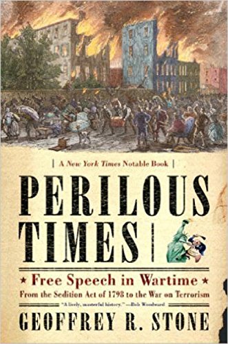 Stock image for Perilous Times : Free Speech in Wartime from the Sedition Act of 1798 to the War for sale by Better World Books