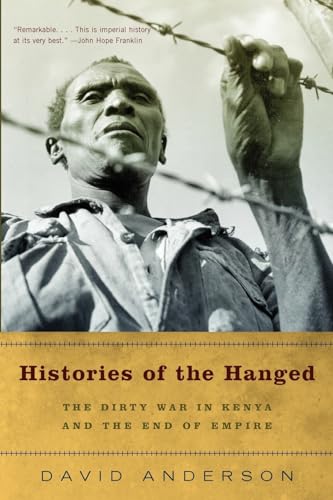 Stock image for Histories of the Hanged: The Dirty War in Kenya and the End of Empire for sale by BooksRun