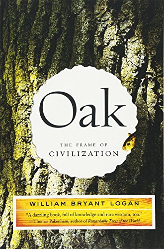 Beispielbild fr Oak: The Frame of Civilization zum Verkauf von ThriftBooks-Reno