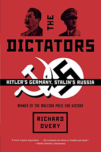 Beispielbild fr The Dictators : Hitler's Germany and Stalin's Russia zum Verkauf von Better World Books