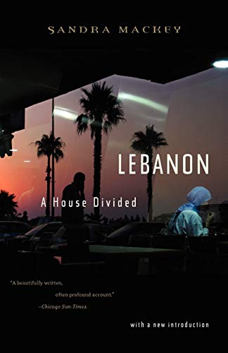 Lebanon: A House Divided (9780393328431) by Mackey, Sandra