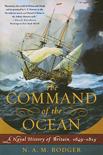 Beispielbild fr The Command of the Ocean : A Naval History of Britain, 1649-1815 zum Verkauf von Better World Books