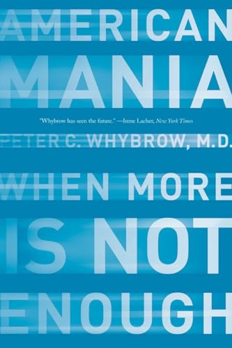 9780393328493: American Mania: When More is Not Enough