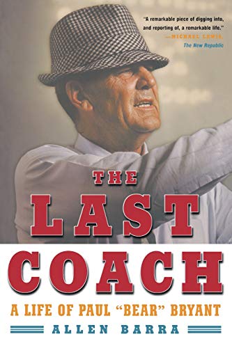 Stock image for The Last Coach: A Life of Paul "Bear" Bryant for sale by Decluttr