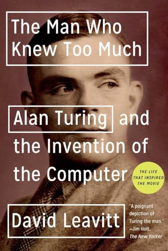 Man Who Knew Too Much - [Turing, Alan] Leavitt, David