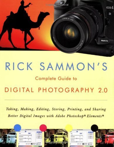 Imagen de archivo de Digital Photography 2. 0 : Taking, Making, Editing, Storing, Printing, and Sharing Better Digital Images Featuring Adobe Photoshop Elements a la venta por Better World Books: West