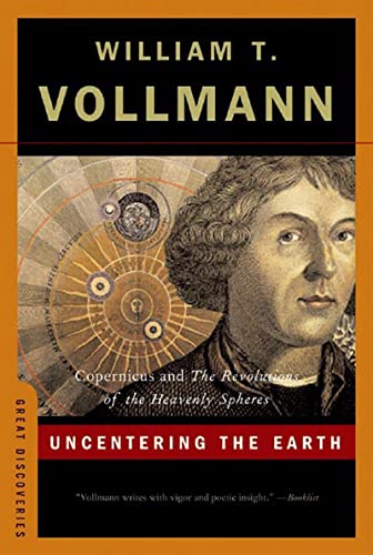 Imagen de archivo de Uncentering the Earth : Copernicus and the Revolutions of the Heavenly Spheres a la venta por Better World Books: West