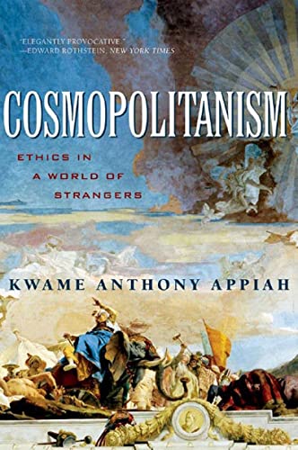 Imagen de archivo de Cosmopolitanism: Ethics in a World of Strangers (Issues of Our Time) a la venta por Gulf Coast Books