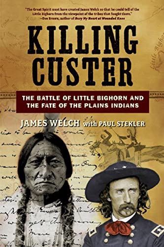 Imagen de archivo de Killing Custer: The Battle of Little Bighorn and the Fate of the Plains Indians a la venta por LEFT COAST BOOKS