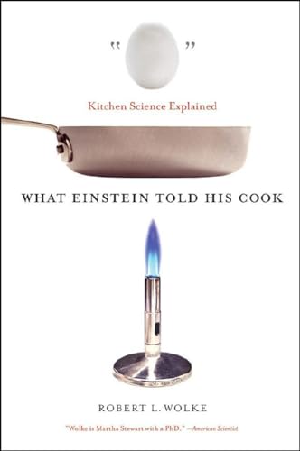 Stock image for What Einstein Told His Cook: Kitchen Science Explained for sale by New Legacy Books