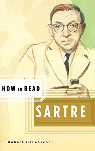 How to Read Sartre (9780393329520) by Bernasconi, Robert