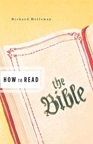 How to Read the Bible (9780393329544) by Holloway, Richard