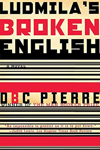 Ludmila's Broken English: A Novel. - DBC Pierre