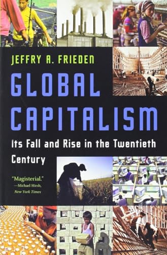 Stock image for Global Capitalism: Its Fall and Rise in the Twentieth Century for sale by Gulf Coast Books