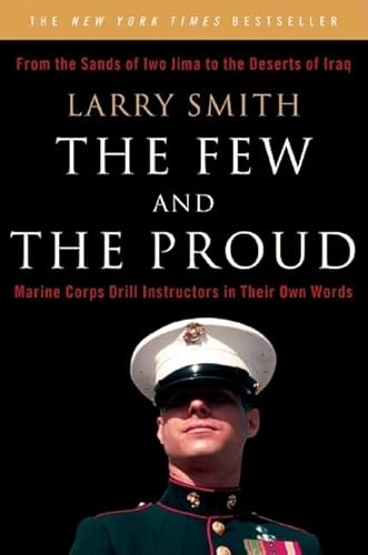 Imagen de archivo de Few and the Proud Marine Corps Drill Instructors in Their Own Words a la venta por TextbookRush