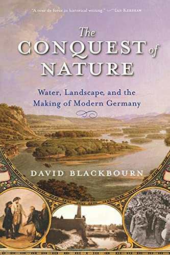 9780393329995: The Conquest of Nature: Water, Landscape, and the Making of Modern Germany