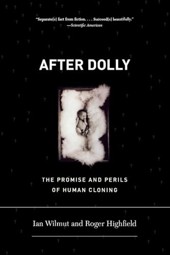 After Dolly: The Promise and Perils of Cloning (9780393330267) by Highfield, Roger; Wilmut, Ian