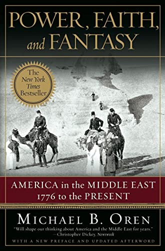 Beispielbild fr Power, Faith and Fantasy: America in the Middle East 1776 to the Present. zum Verkauf von Renaissance Books