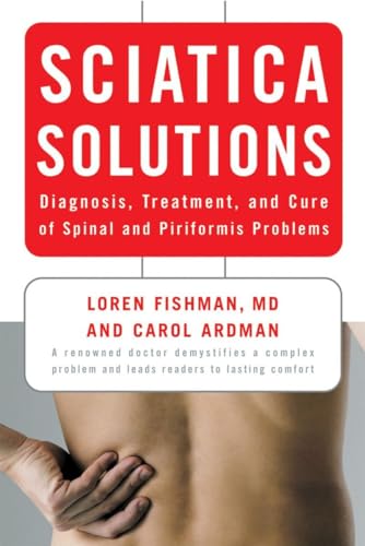 Beispielbild fr Sciatica Solutions: Diagnosis, Treatment, and Cure of Spinal and Piriformis Problems zum Verkauf von Red's Corner LLC
