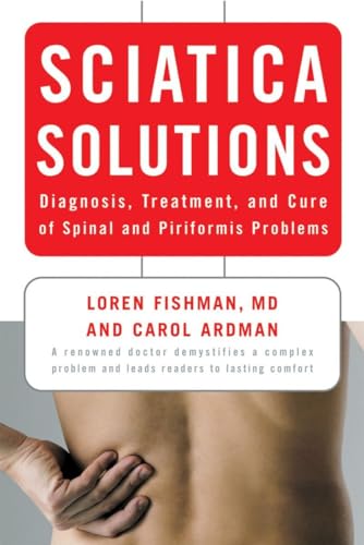 9780393330410: Sciatica Solutions: Diagnosis, Treatment, and Cure of Spinal and Piriformis Problems