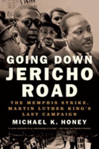 Beispielbild fr Going down Jericho Road : The Memphis Strike, Martin Luther King's Last Campaign zum Verkauf von Better World Books