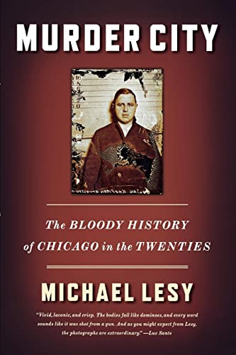 Imagen de archivo de Murder City: The Bloody History of Chicago in the Twenties a la venta por ThriftBooks-Atlanta