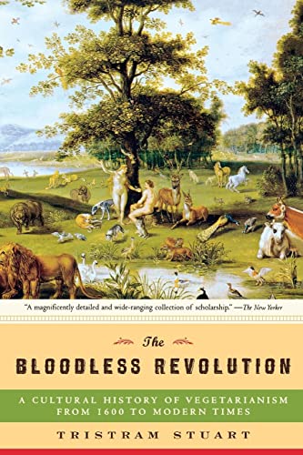 Beispielbild fr The Bloodless Revolution: A Cultural History of Vegetarianism: From 1600 to Modern Times zum Verkauf von Once Upon A Time Books
