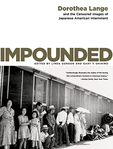 Beispielbild fr Impounded: Dorothea Lange and the Censored Images of Japanese American Internment Format: Paperback zum Verkauf von INDOO