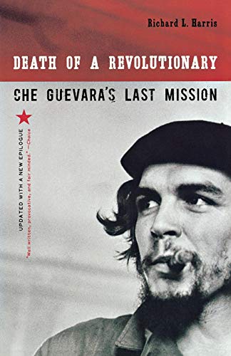 Beispielbild fr Death of a Revolutionary : Che Guevara's Last Mission zum Verkauf von Better World Books