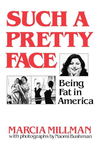 Imagen de archivo de Such a Pretty Face: Being Fat in America a la venta por Jenson Books Inc