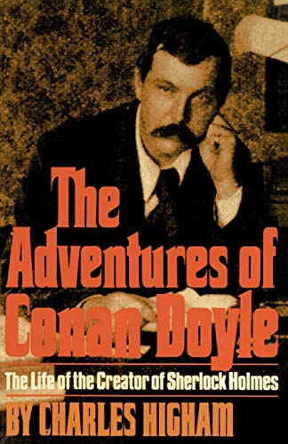 The Adventures of Conan Doyle: The Life of the Creator of Sherlock Holmes (9780393331103) by Higham, Charles