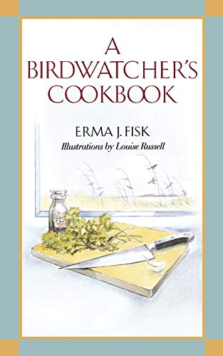 9780393331301: A Birdwatcher's Cookbook