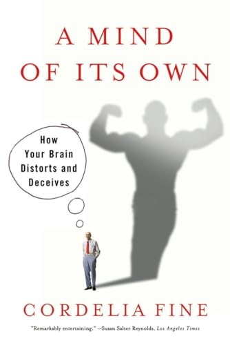 9780393331639: Mind of Its Own: How Your Brain Distorts and Deceives