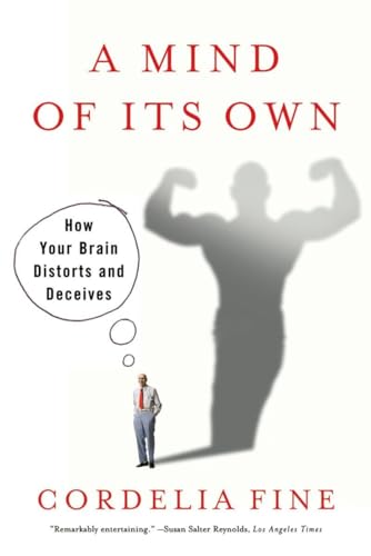 9780393331639: A Mind Of Its Own – How Your Brain Distorts and Deceives