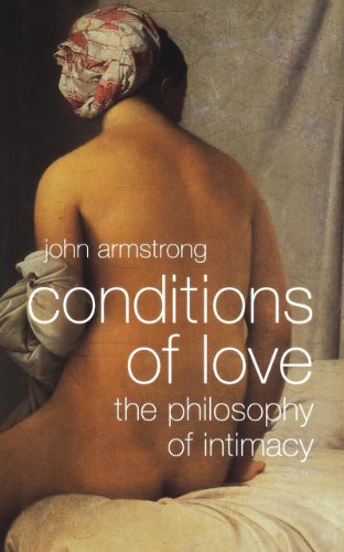 9780393331738: Conditions of Love: The Philosophy of Intimacy