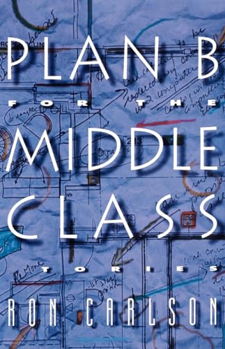 9780393331820: Plan B for the Middle Class: Stories