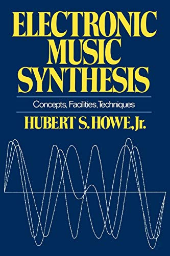 Beispielbild fr Electronic Music Synthesis: Concepts, Facilities, Techniques zum Verkauf von GF Books, Inc.