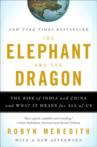 9780393331936: The Elephant and the Dragon: The Rise of India and China and What It Means for All of Us